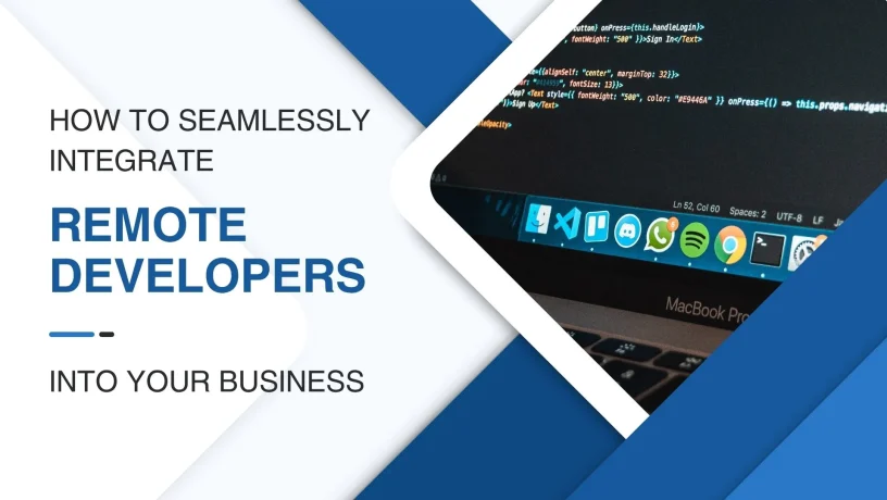 How-to-Seamlessly-Integrate-Remote-Developers-into-Your-Business